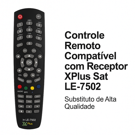 Controle Remoto Compatível com Receptor XPlus Sat LE-7502 – Substituto de Alta Qualidade